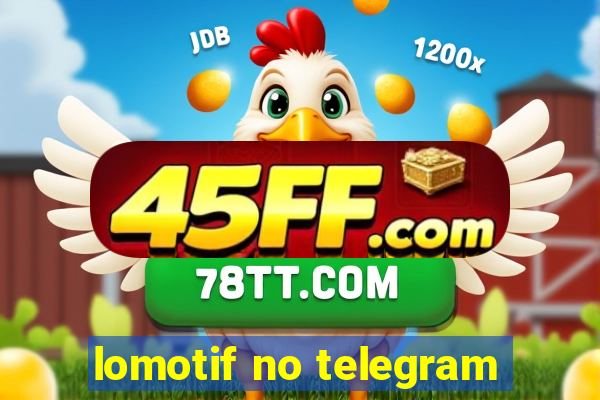 lomotif no telegram